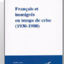 Français et immigrés en temps de crise (1930-1980)