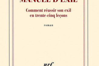 Couverture Manuel d’exil, Comment réussir son exil en trente-cinq leçons 