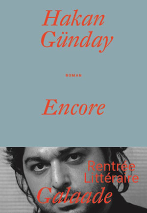 Couverture Encore, de Hakan Günday (Galaade)