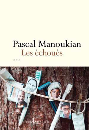 Couverture Les Echoués, de Pascal Manoukian (Don Quichotte)