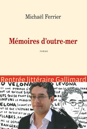 Couverture Mémoires d’outre-mer, de Michaël Ferrier (L’Infini, Gallimard)